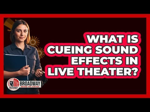 What is cueing sound effects in live theater?