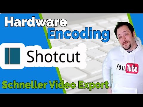 Videos in Shotcut schneller exportieren || Hardware encoding Aktivieren || Tutorial Deutsch