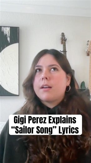 What is “Sailor Song” actually about? Gigi Perez explains. #gigiperez #sailorsong #songwriting