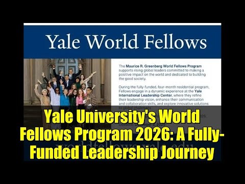 Yale University's World Fellows Program 2026: A Fully-Funded Leadership Journey
