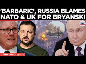 BRYANSK ATTACK: Russia Accuses UK Storm Shadow Attack, Points Finger At NATO! | US-Iran War