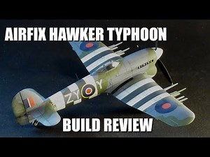 1/72 Airfix Hawker Typhoon Ib ~ build review and reveal