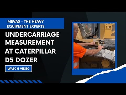 Undercarriage measurement at Caterpillar dozer by Mevas, CAT inspection services