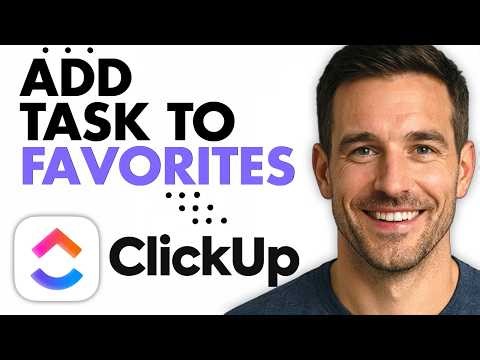 How To Add Task To Favorites In ClickUp (Easiest Way) (2026)