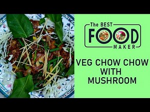 Vegetable Chow Chow with Mushroom recipe | Indo-Chinese recipes | easy mushroom recipe | veg recipes