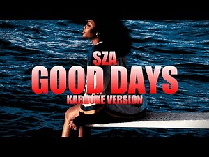 Good Days - SZA (Instrumental Karaoke) [KARAOK&J]