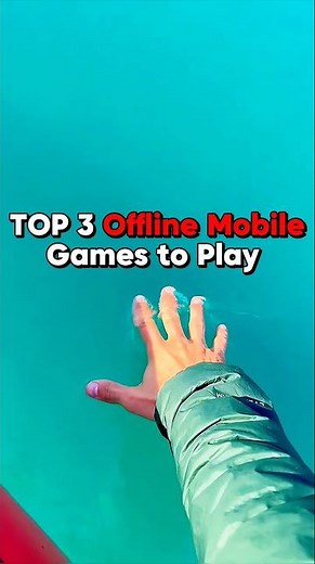 Top 3 Offline Mobile Games To Play