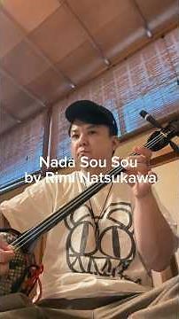 Nada Sou Sou by Rimi Natsukawa #sanshin