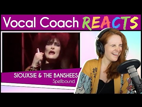 Vocal Coach reacts to Siouxsie And the Banshees - Spellbound (Siouxsie Sioux Live)