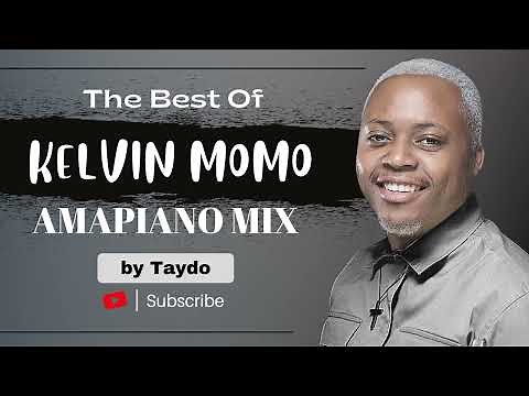 Amapiano Mix: Best of Kelvin Momo