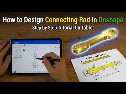 How to Design Connecting Rod in Onshape?