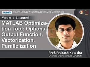 Lec 29: MATLAB Optimization Tool: Options, Output Function, Vectorization, Parallelization