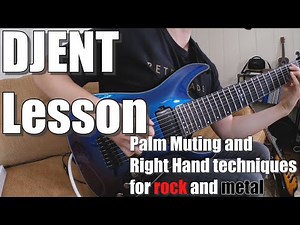 How to DJENT! Palm muting and right hand technique for Rock and Metal