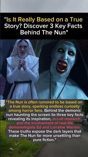 "Is It Really Based on a True Story? Discover 3 Key Facts Behind The Nun"