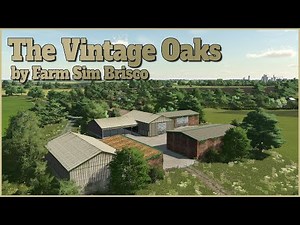 Map Preview - The Vintage Oaks by Farm Sim Brisco - Farming Simulator 22