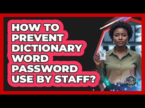 How To Prevent Dictionary Word Password Use By Staff?