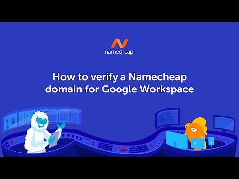 How to verify a Namecheap domain for Google Workspace