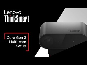 Set Up Multiple Camera View for the ThinkSmart Core Gen 2