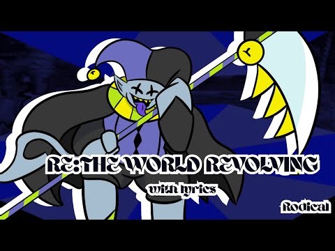 RE:THE WORLD REVOLVING with lyrics (Deltarune Lyric Video)