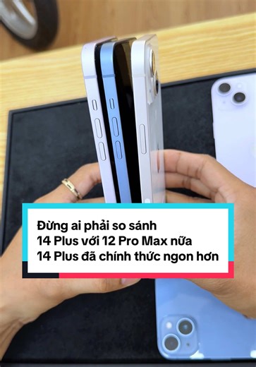 14 Plus đợt này đã chính thức thay thế 12 Pro Max trong phân khúc. Bởi duy nhất lý do này. #hdmobile #ip #ip14plus #xuhuongtiktok