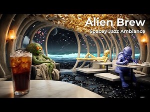 Leviathan Bone Alien Cafe: Ambient Jazz & Beats for Focus, Study & Relaxation