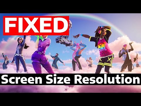 How To Fix Screen Size & Resolution Issues in Fortnite Chapter 5