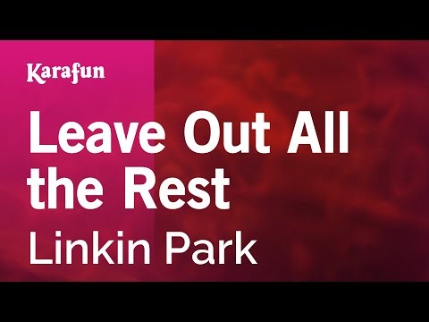 Leave Out All the Rest - Linkin Park | Karaoke Version | KaraFun