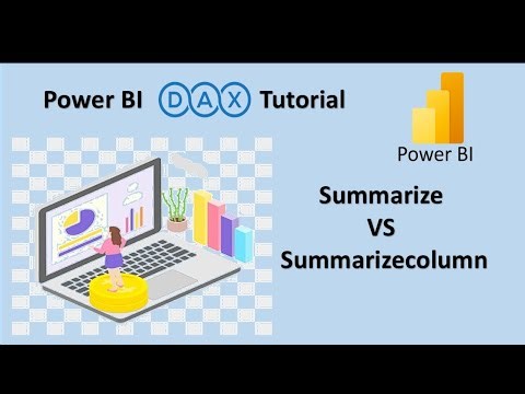 summarize vs summarizecolumns in dax | power bi dax tutorial