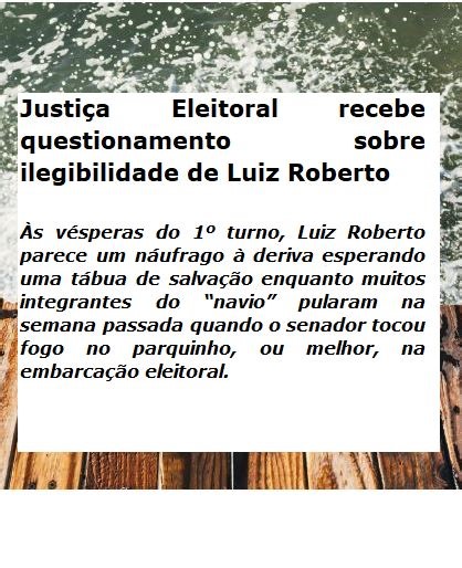 Justiça Eleitoral recebe questionamento ilegibilidade de Luiz Roberto - O que é notícia em Sergipe