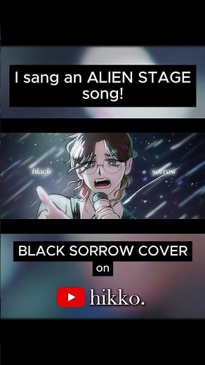 【ALIEN STAGE】Black Sorrow (hikko. ver) #alienstage #alnst #blacksorrow