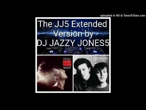 TEARS FOR FEARS-SHOUT (The JJ5 EXTENDED VERSION) by VIRTUAL DJ JAZZY JONES5