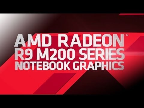 AMD Radeon™ R9 M200 Series Notebook Graphics: For gamers who demand the best