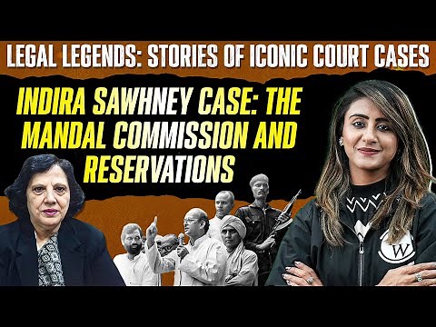 Indira Sawhney Case: The Mandal Commission and Reservations | Stories of Iconic Court Cases