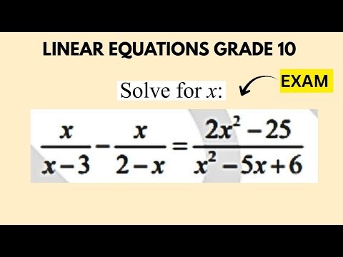 Linear Equations Grade 10 I EXAM QUESTION ( Explain step-by-step)