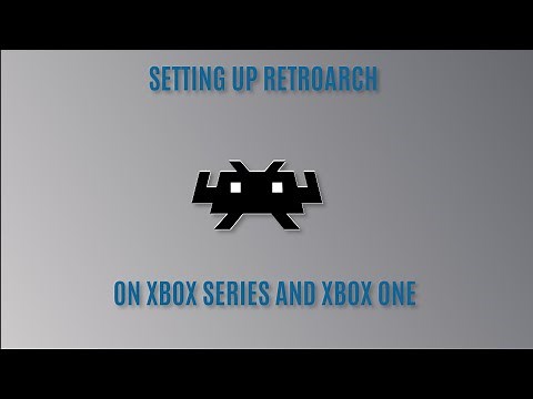 How To Setup Retroarch On XBOX Series and XBOX One