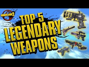 Top 5 BEST Legendary Weapons in Borderlands 2 in 2025! (Base Game)