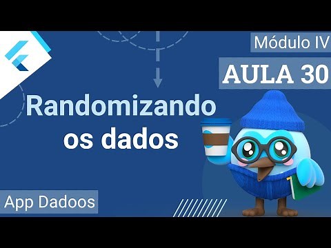 #30 - App Dadoos - Randomizando os dados com a biblioteca math do Dart - Curso de Flutter e Dart