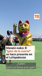 🐱 Popularmente se le conoce como gato de la suerte o gato de la fortuna, pero su nombre real es Maneki-neko, que en japonés significa “gato que invita a entrar”, por lo que, Según la tradición japonesa, el mensaje que transmite es «Entra, por favor. Eres bienvenido». ¿Lo sabías? #LollaCL | T13