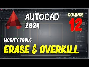 AutoCAD 2024 Course 12 Erase And Overkill Essential Training