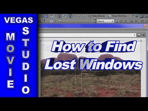 How to Find & Restore Missing Windows in Sony Vegas Movie Studio