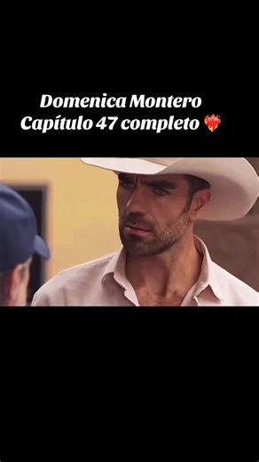 Domenica Montero, capítulo 47 completo ❤️‍🔥❤️‍🔥❤️‍🔥 #domenicamontero #viral #fyp #sigueme #parati