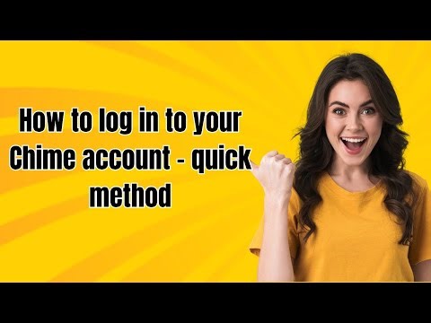 How to log in to your Chime account - quick method