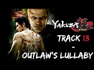 Yakuza Kiwami 2 - Outlaw's Lullaby【Extended】