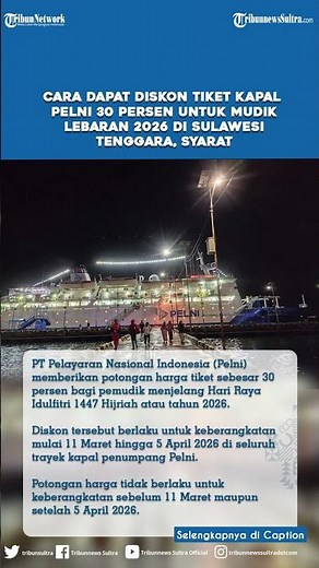 Cara Dapat Diskon Tiket Kapal Pelni 30 Persen untuk Mudik Lebaran 2026 di Sulawesi Tenggara, Syarat