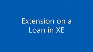 XE - Quick Tutorial - Extension on a loan in XE edited.mp4