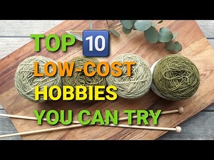 TOP 10 LOW-COST HOBBIES YOU CAN TRY || Must know this!