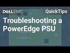 How do I Troubleshoot a PowerEdge PSU Issue? QuickTips