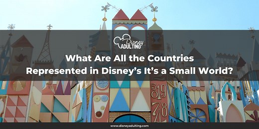 Are All the Countries Represented in Disney’s It’s a Small World?