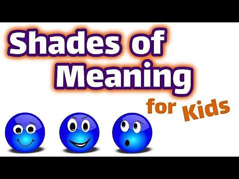 Shades of Meaning for Kids