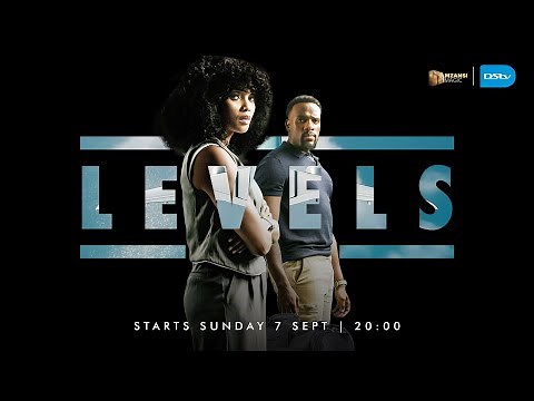 Levels | Season 1 | 7 September | Mzansi Magic